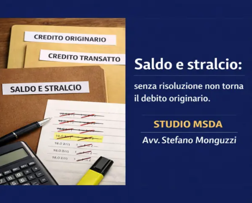 saldo e stralcio non pagato: il debito originario non torna automaticamente se la transazione non viene risolta.